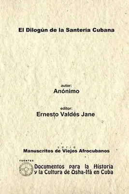 Il Dilogn della Santera cubana. Quaderno della Santera Annima. - El Dilogn de la Santera Cubana. Libreta de Santera Annima.