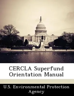 Manuale di orientamento Cercla Superfund - Cercla Superfund Orientation Manual
