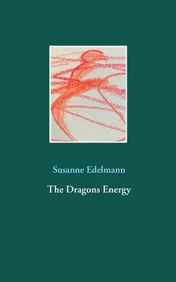 L'energia dei draghi - The Dragons Energy