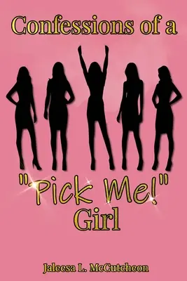 Confessioni di una ragazza Pick Me! Ragazza - Confessions of a Pick Me! Girl