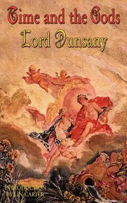 Il tempo e gli dei - Time and the Gods