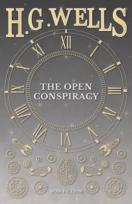 La cospirazione aperta e altri scritti - The Open Conspiracy and Other Writings