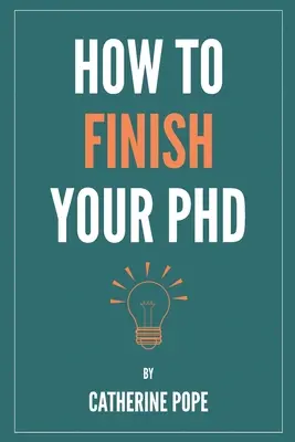 Come finire il dottorato di ricerca - How to Finish Your PhD