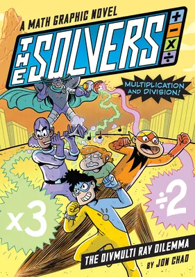 Il libro dei risolutori #1: Il dilemma della divisione: un romanzo grafico matematico: Impara la moltiplicazione e la divisione! - The Solvers Book #1: The Divmulti Ray Dilemma: A Math Graphic Novel: Learn Multiplication and Division!