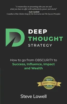 Strategia del pensiero profondo: Come passare dall'OSCURITÀ al successo, all'influenza, all'impatto e alla ricchezza - Deep Thought Strategy: How to go from OBSCURITY to Success, Influence, Impact and Wealth