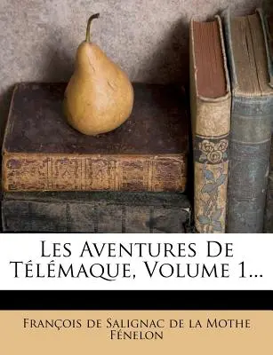 Le avventure di Tlmaque, volume 1... - Les Aventures de Tlmaque, Volume 1...