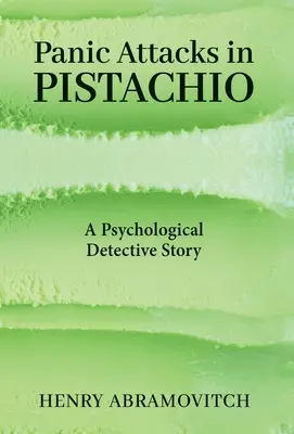 Attacchi di panico al pistacchio: una storia di investigazione psicologica - Panic Attacks in Pistachio: A Psychological Detective Story
