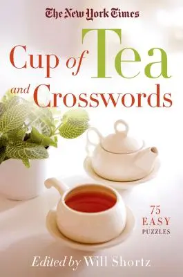 La tazza di tè e le parole crociate del New York Times: 75 facili enigmi - The New York Times Cup of Tea and Crosswords: 75 Easy Puzzles