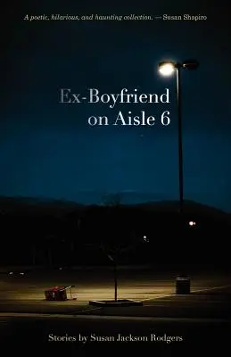 L'ex fidanzato della corsia 6 - Ex-Boyfriend on Aisle 6