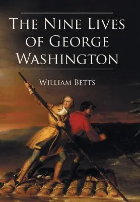 Le nove vite di George Washington - The Nine Lives of George Washington