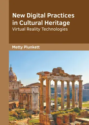 Nuove pratiche digitali nel patrimonio culturale: Tecnologie di realtà virtuale - New Digital Practices in Cultural Heritage: Virtual Reality Technologies