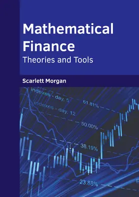 Finanza matematica: Teorie e strumenti - Mathematical Finance: Theories and Tools