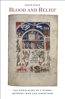 Sangue e fede: La circolazione di un simbolo tra ebrei e cristiani - Blood and Belief: The Circulation of a Symbol Between Jews and Christians