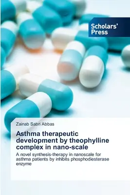 Sviluppo terapeutico dell'asma attraverso il complesso della teofillina su scala nanometrica - Asthma therapeutic development by theophylline complex in nano-scale
