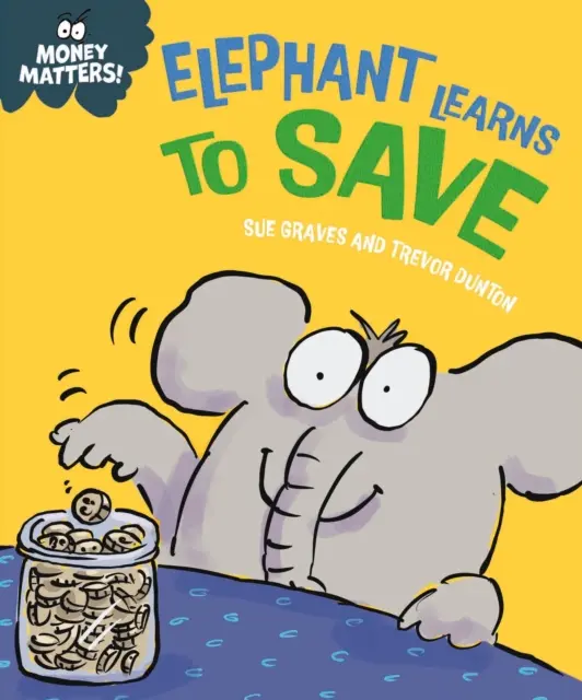 Il denaro è importante: L'elefante impara a risparmiare - Money Matters: Elephant Learns to Save