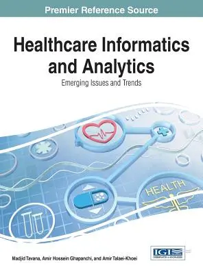 Informatica e analisi sanitaria: Problemi e tendenze emergenti - Healthcare Informatics and Analytics: Emerging Issues and Trends