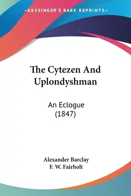 Il Citarista e l'Uplondista: Un'ecloga (1847) - The Cytezen And Uplondyshman: An Eclogue (1847)
