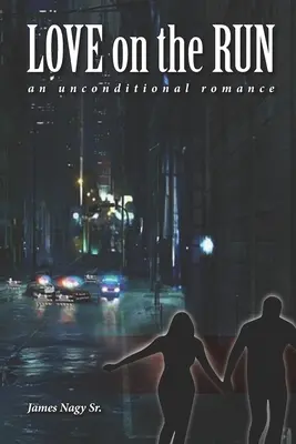 Amore in fuga: Una storia d'amore incondizionata - Love on the Run: An Unconditional Romance
