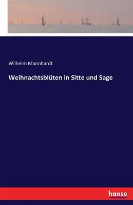 Il Natale in chiesa e in campagna - Weihnachtsblten in Sitte und Sage