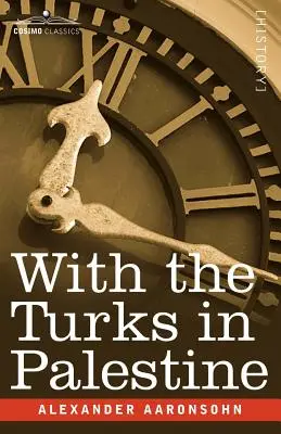 Con i turchi in Palestina - With the Turks in Palestine