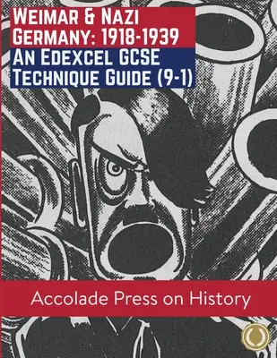 Germania di Weimar e nazista, 1918-1939: Una guida tecnica Edexcel GCSE (9-1) - Weimar and Nazi Germany, 1918-1939: An Edexcel GCSE Technique Guide (9-1)