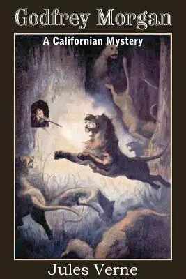 Godfrey Morgan, un mistero californiano - Godfrey Morgan, a Californian Mystery