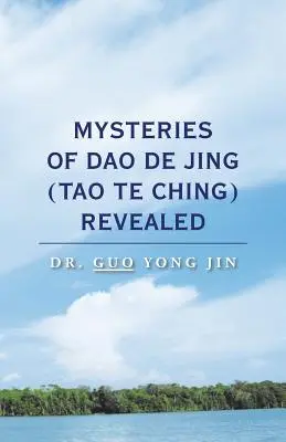 I misteri del Dao De Jing (Tao Te Ching) svelati - Mysteries of Dao De Jing (Tao Te Ching) Revealed