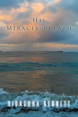 Il suo respiro miracoloso - His Miracle-Breath