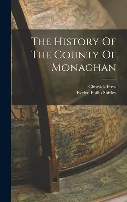 Storia della contea di Monaghan - The History Of The County Of Monaghan