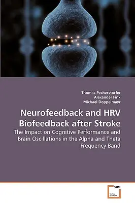 Neurofeedback e HRV Biofeedback dopo l'ictus - Neurofeedback and HRV Biofeedback after Stroke