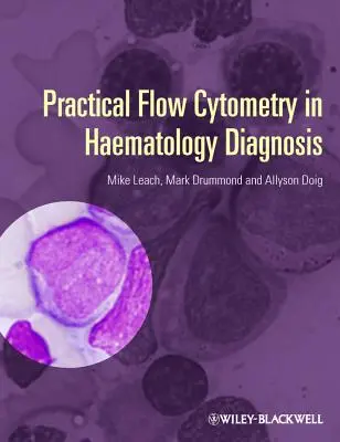 Citometria a flusso pratica nella diagnosi ematologica - Practical Flow Cytometry in Haematology Diagnosis