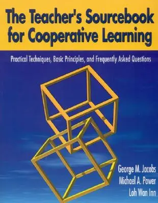 Il manuale dell′insegnante per l′apprendimento cooperativo: Tecniche pratiche, principi di base e domande frequenti - The Teacher′s Sourcebook for Cooperative Learning: Practical Techniques, Basic Principles, and Frequently Asked Questions