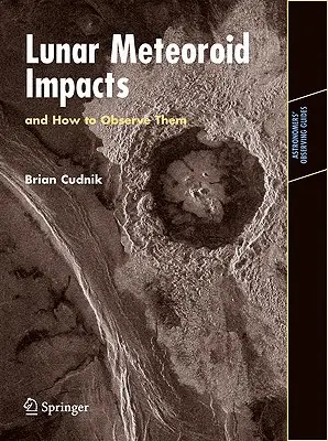 Impatti di meteoriti lunari e come osservarli - Lunar Meteoroid Impacts and How to Observe Them