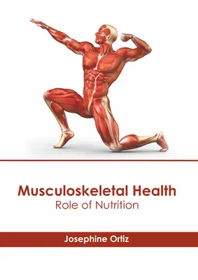 Salute muscolo-scheletrica: Ruolo della nutrizione - Musculoskeletal Health: Role of Nutrition