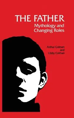 Il padre: Mitologia e cambiamento di ruolo - The Father: Mythology and Changing Roles