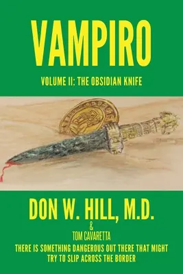 Trilogia di Vampiro: Volume II: Il coltello di ossidiana - Vampiro Trilogy: Volume II: The Obsidian Knife
