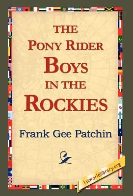 I ragazzi del Pony Rider nelle Montagne Rocciose - The Pony Rider Boys in the Rockies