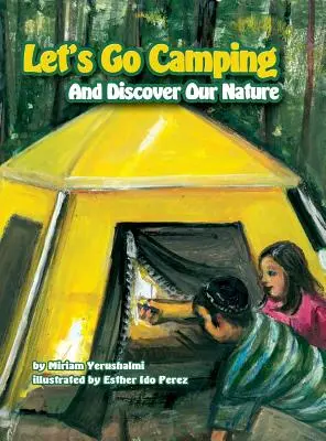Andiamo in campeggio e scopriamo la nostra natura - Let's Go Camping and Discover Our Nature