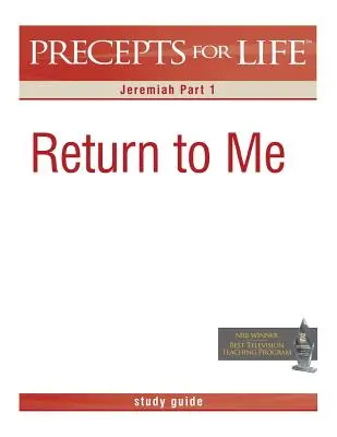 Guida allo studio dei precetti di vita: Ritornare a me (Geremia, parte 1) - Precepts for Life Study Guide: Return to Me (Jeremiah Part 1)