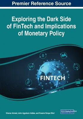 Esplorare il lato oscuro delle FinTech e le implicazioni della politica monetaria - Exploring the Dark Side of FinTech and Implications of Monetary Policy