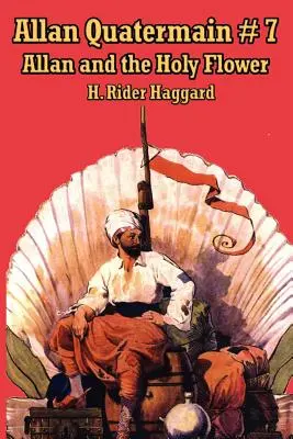 Allan Quatermain #7: Allan e il fiore sacro - Allan Quatermain #7: Allan and the Holy Flower