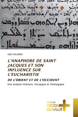 L'anafora di Saint Jacques e la sua influenza sull'eucaristia - L'Anaphore de Saint Jacques Et Son Influence Sur l'Eucharistie