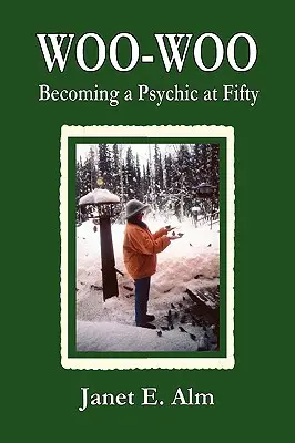 Woo-Woo: Diventare un sensitivo a cinquant'anni - Woo-Woo: Becoming a Psychic at Fifty