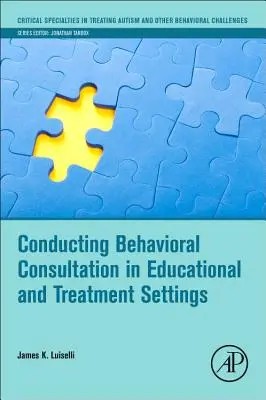 Conduzione di consulenze comportamentali in contesti educativi e terapeutici - Conducting Behavioral Consultation in Educational and Treatment Settings