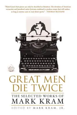 I grandi uomini muoiono due volte - Great Men Die Twice