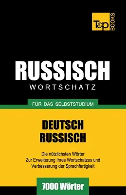 Dizionario russo per lo studio individuale - 7000 parole - Russischer Wortschatz fr das Selbststudium - 7000 Wrter