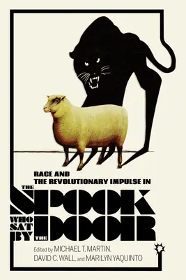 La razza e l'impulso rivoluzionario nello spettro che si è seduto accanto alla porta - Race and the Revolutionary Impulse in the Spook Who Sat by the Door