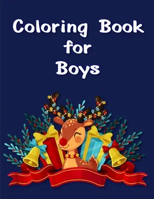 Libro da colorare per ragazzi: Bambini da colorare e libri di attività per i bambini di età 2-4, 4-8, ragazzi, ragazze, divertente apprendimento precoce - Coloring Book for Boys: Children Coloring and Activity Books for Kids Ages 2-4, 4-8, Boys, Girls, Fun Early Learning