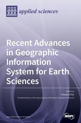 Recenti progressi nel sistema informativo geografico per le scienze della terra - Recent Advances in Geographic Information System for Earth Sciences
