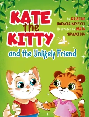Il gattino Kate e l'improbabile amico - Kate the Kitty and the Unlikely Friend